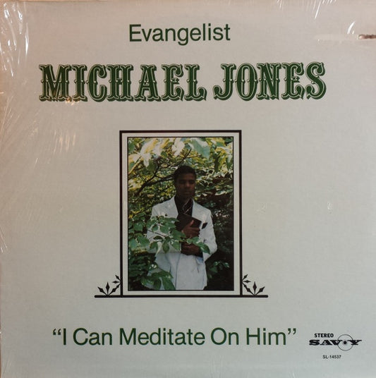 Evangelist Michael Jones – I Can Meditate On Him LP