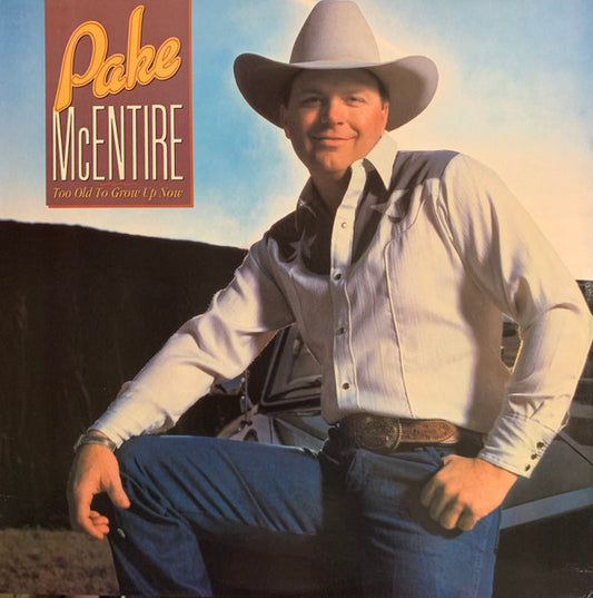 Pake McEntire – Too Old To Grow Up Now LP