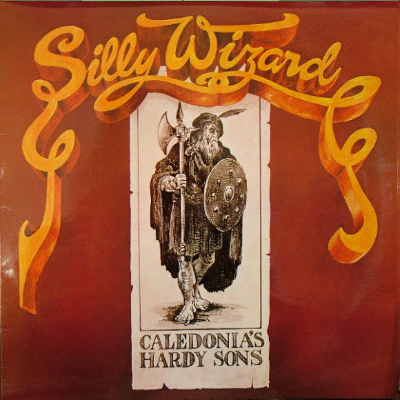 Silly Wizard – Caledonia's Hardy Sons LP