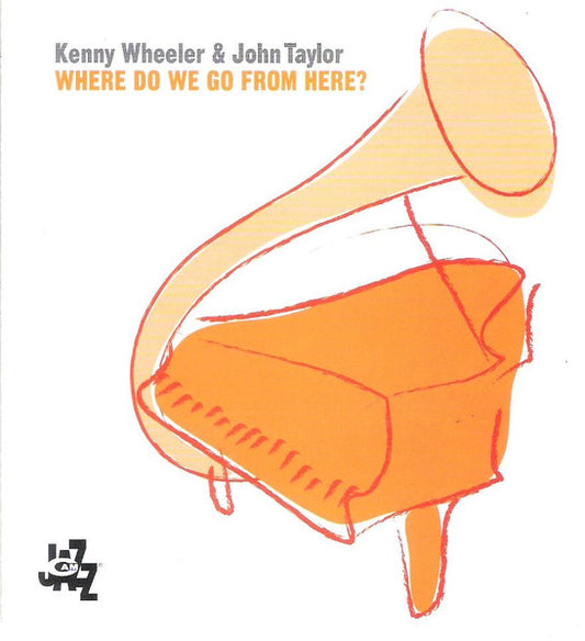 Kenny Wheeler & John Taylor – Where Do We Go From Here? CD