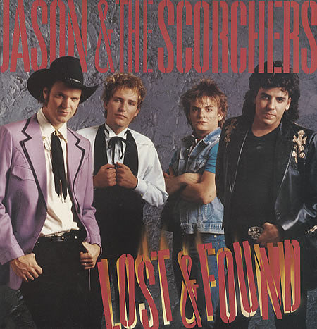 Jason And The Scorchers – Lost & Found LP