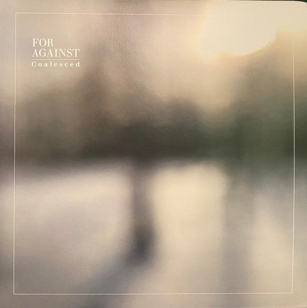 For Against – Coalesced (Smoke) LP