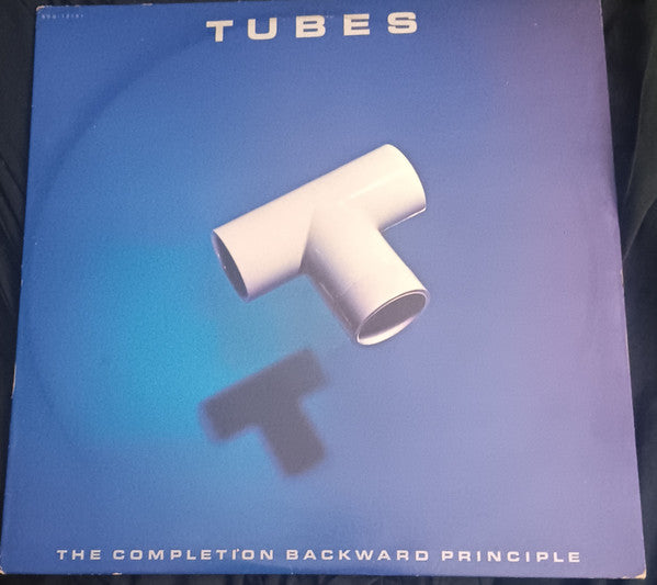 Tubes – The Completion Backward Principle LP