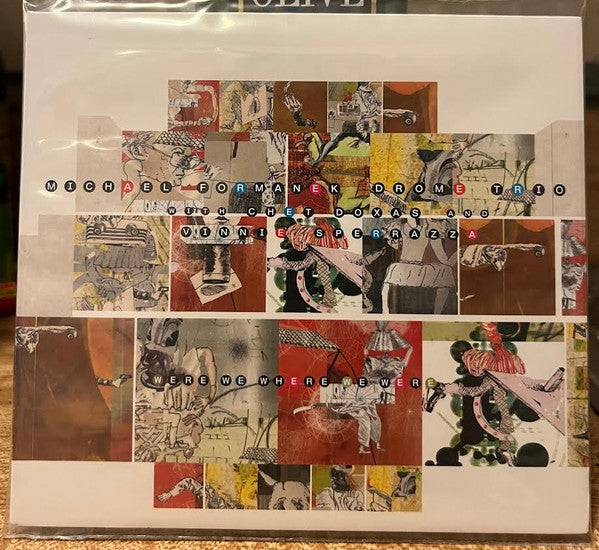 Michael Formanek Drome Trio With Chet Doxas And Vinnie Sperrazza – Were We Where We Were
