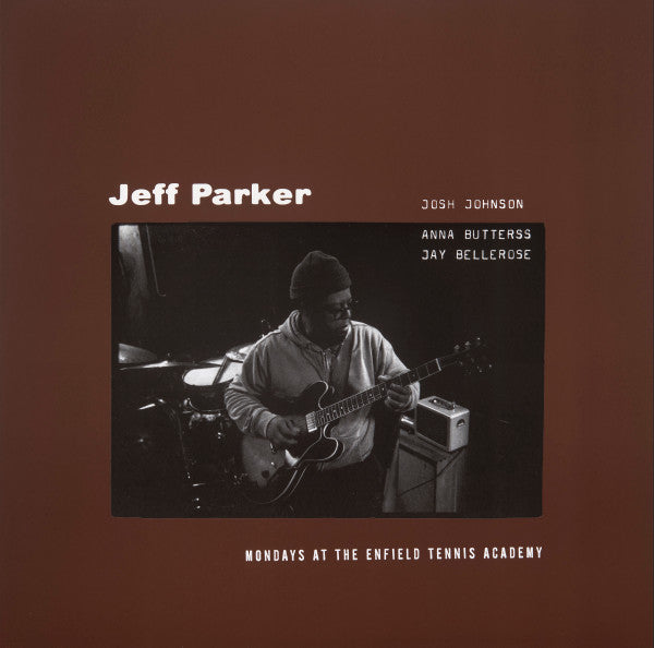 Jeff Parker - Mondays at The Enfield Tennis Academy