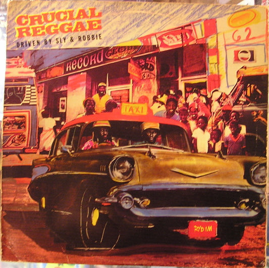 Various - Crucial Reggae Driven By Sly & Robbie LP