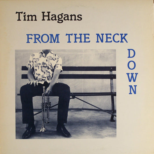 Tim Hagans - From The Neck Down LP