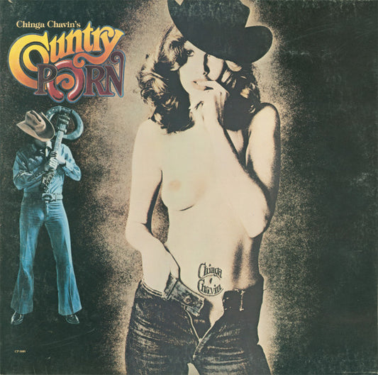 Chinga Chavin – Chinga Chavin's Country Porn LP