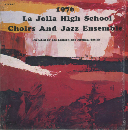 La Jolla High School Choirs And Jazz Ensemble – 1976 LP