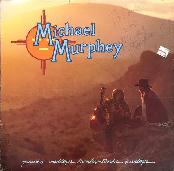 Michael Murphey – Peaks Valleys Honky-Tonks & Alleys LP