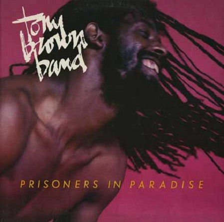 Tony Brown Band – Prisoners In Paradise LP