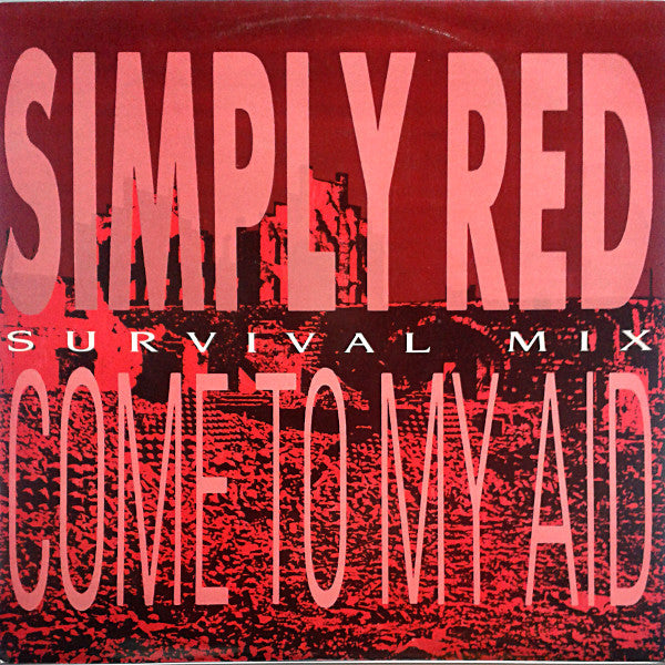 Simply Red – Come To My Aid (Survival Mix) 12"