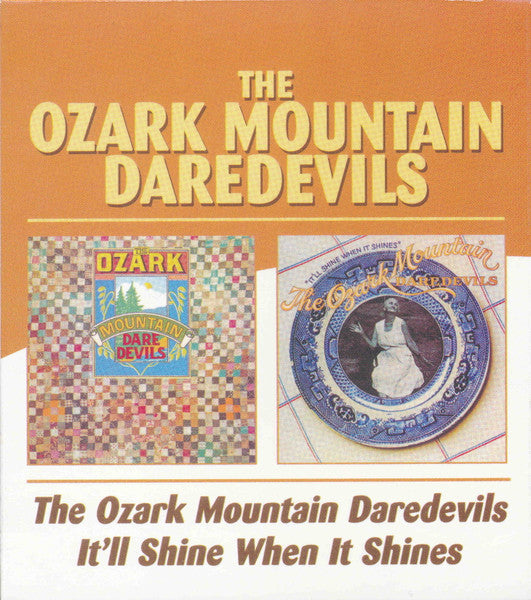 The Ozark Mountain Daredevils – The Ozark Mountain Daredevils / It'll Shine When It Shines CD