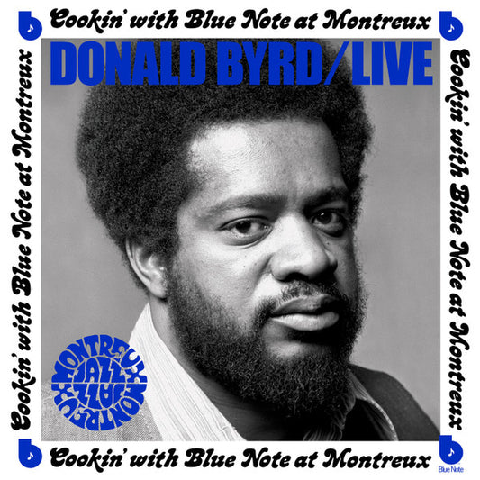 Donald Byrd -  Live: Cookin' With Blue Note At Montreux July 5, 1973
