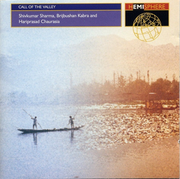 Shivkumar Sharma*, Brijbushan Kabra* And Hariprasad Chaurasia – Call Of The Valley CD