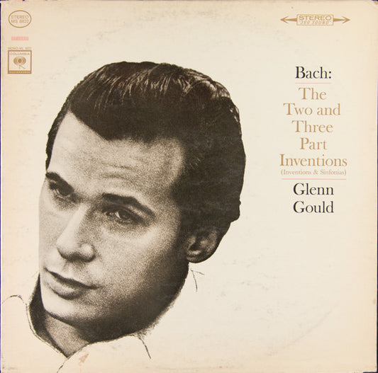 Glenn Gould / Bach – The Two And Three Part Inventions (Inventions And Sinfonias) LP