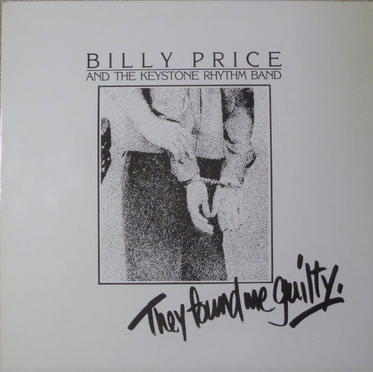 Billy Price And The Keystone Rhythm Band – They Found Me Guilty LP