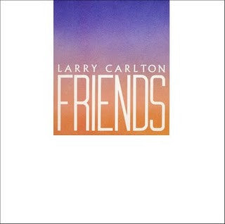 Larry Carlton – Friends LP