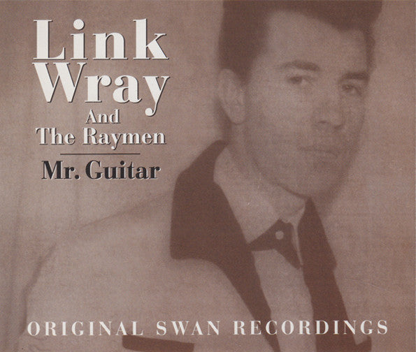 Link Wray And The Raymen – Mr. Guitar CD