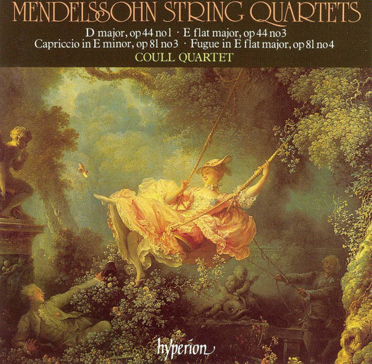 Mendelssohn / Coull Quartet – String Quartets D Major, Op 44 No 1 • E Flat Major, Op 44 No 3 • Capriccio In E Minor, Op 81 No 3 • Fugue In E Flat Major, Op 81 No 4 CD