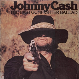 Johnny Cash – The Last Gunfighter Ballad LP