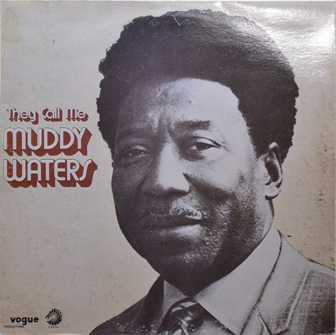 Muddy Waters – They Call Me Muddy Waters (French Pressing) LP