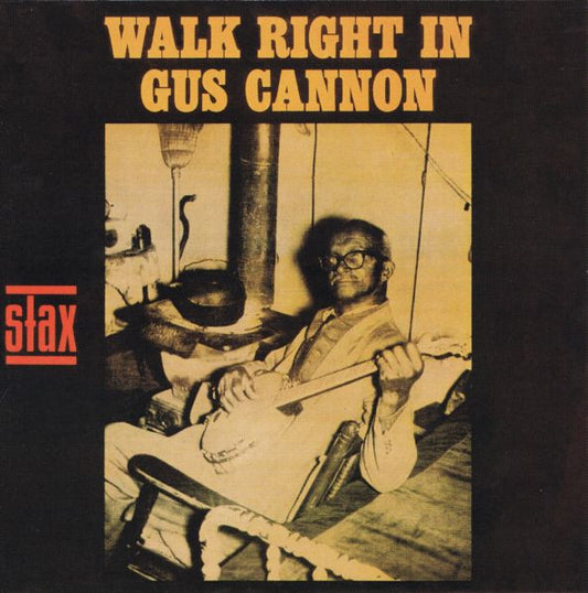 Gus Cannon – Walk Right In CD