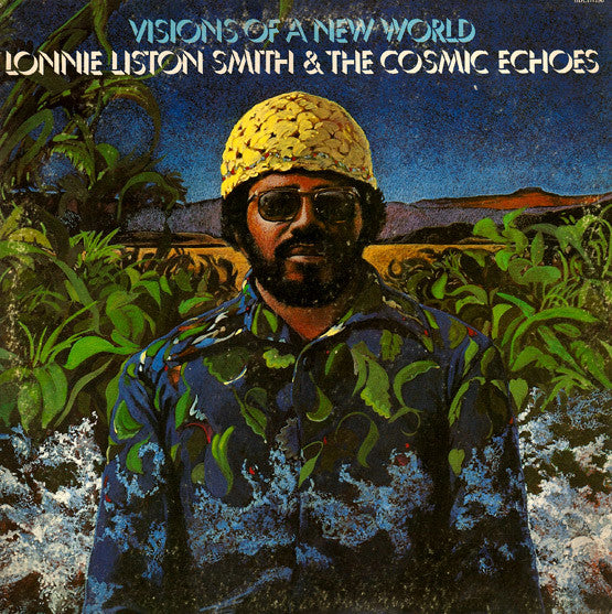 Lonnie Liston Smith And The Cosmic Echoes ‎– Visions Of A New World LP