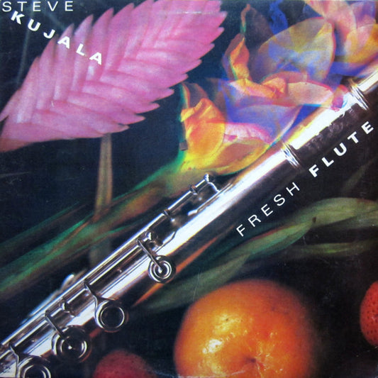 Steve Kujala – Fresh Flute LP