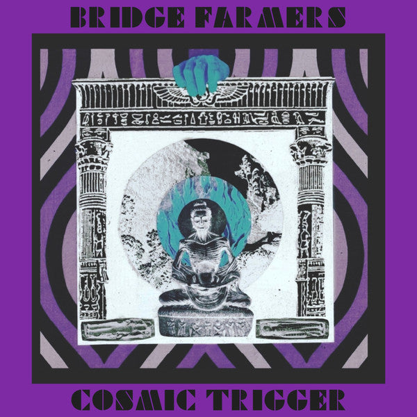 Bridge Farmers - Cosmic Trigger LP