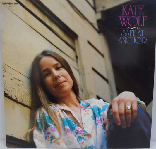 Kate Wolf ‎– Safe At Anchor LP