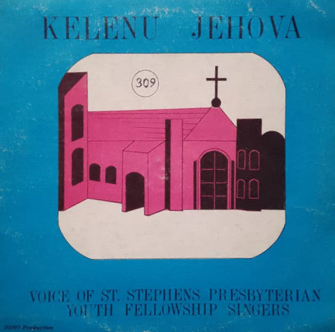 St. Stephen's Presbyterian Youth Fellowship Singers – Kelenu Jehovah LP