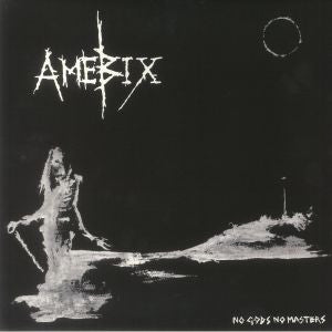 Amebix - No Gods No Masters