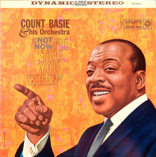 Count Basie & His Orchestra – Not Now, I'll Tell You When LP