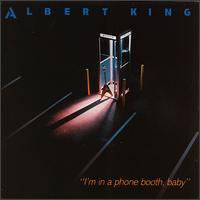 Albert King – I'm In A Phone Booth Baby LP