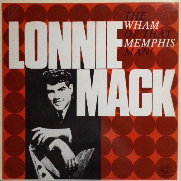 Lonnie Mack - The Wham Of That Memphis Man LP