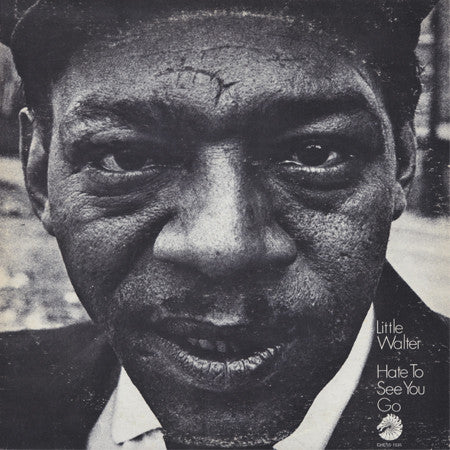 Little Walter – Hate To See You Go LP