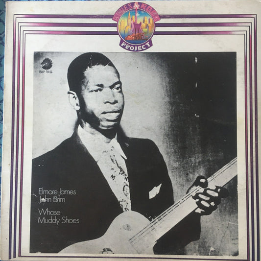 Elmore James, John Brim ‎– Whose Muddy Shoes (Italy 1981 press) LP
