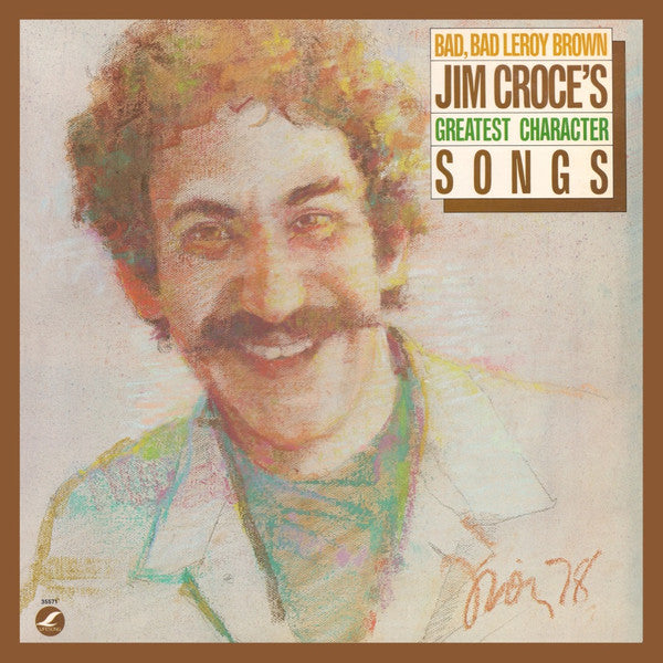 Jim Croce – Bad, Bad Leroy Brown / Jim Croce's Greatest Character Songs LP