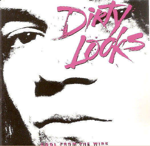 Dirty Looks – Cool From The Wire CD