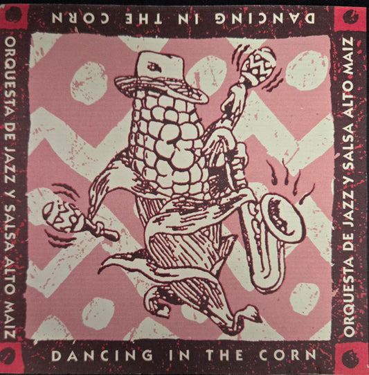 Orquesta De Jazz Y Salsa Alto Maiz – Dancing In The Corn CD