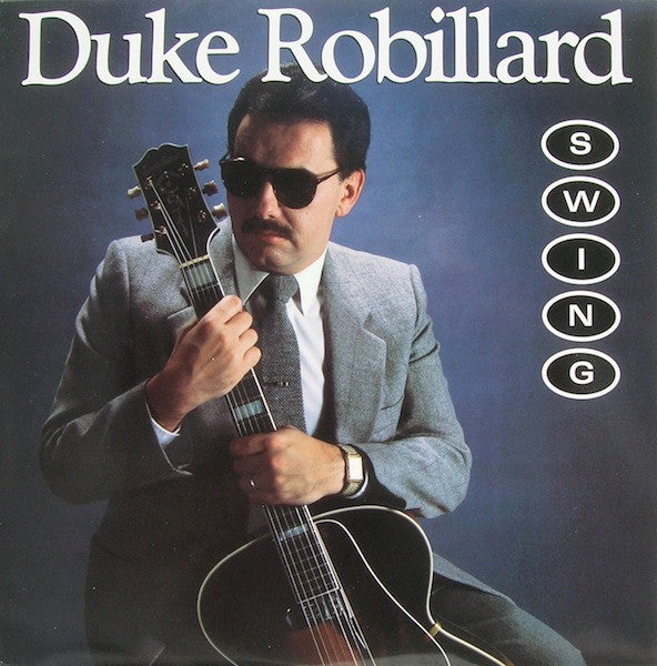 Duke Robillard – Swing LP