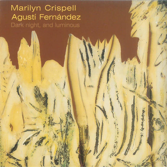 Marilyn Crispell & Agustí Fernández – Dark Night, And Luminous CD