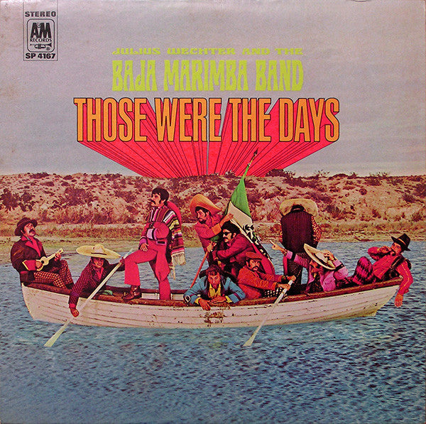 Julius Wechter / The Baja Marimba Band – Those Were The Days LP