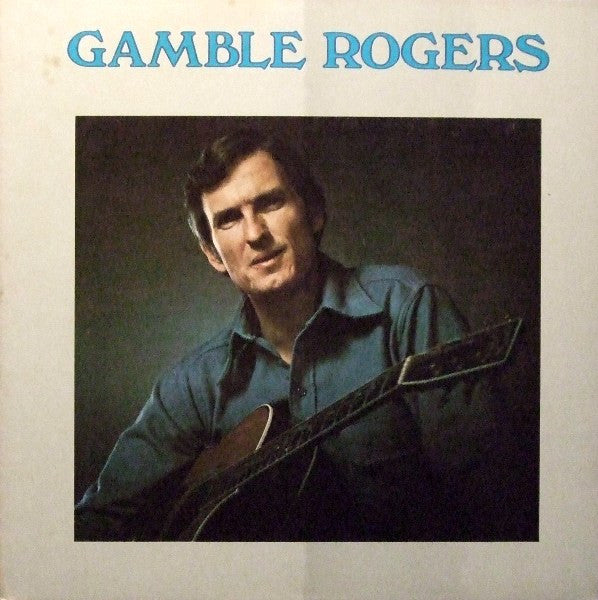 Gamble Rogers – The Lord Gives Me Grace, And The Devil Gives Me Style LP