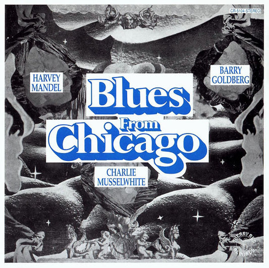 Harvey Mandel, Barry Goldberg, Charlie Musselwhite – Blues From Chicago LP