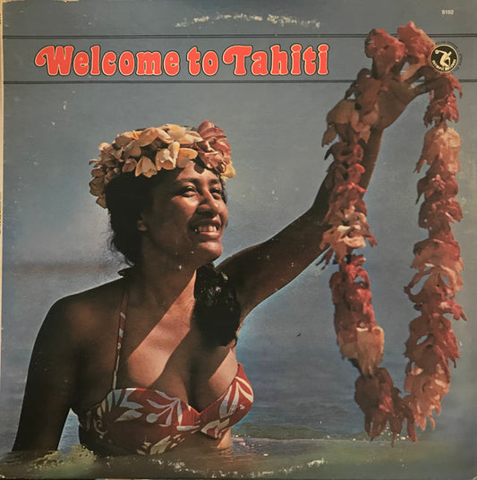 Nat Mara And His Tahitians – Welcome To Tahiti LP