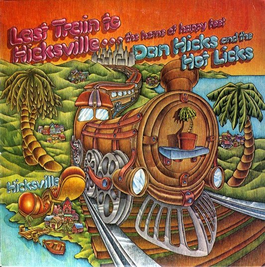 Dan Hicks and the Hot Licks - Last Train to Hicksville LP