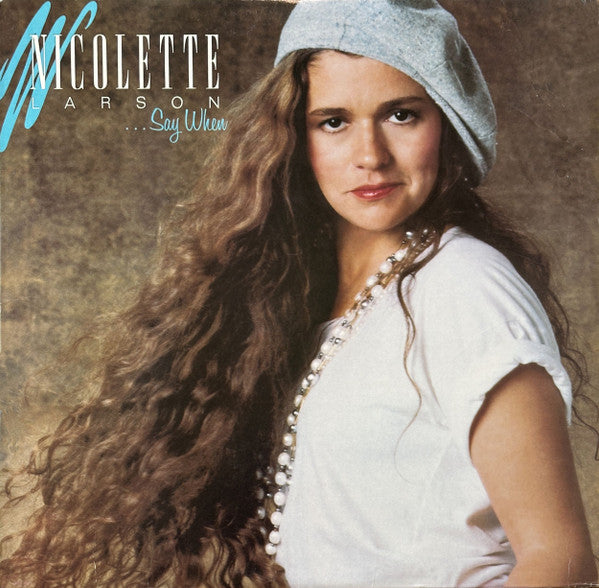Nicolette Larson – ...Say When LP