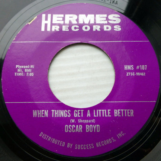 Oscar Boyd - When Things Get A Little Better / Little Sweet Things You Do 7"